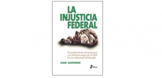 EXCLUSIVO ADELANTO DE LA INJUSTICIA FEDERAL