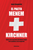 MENEMISMO, KIRCHNERISMO Y CUENTAS EN SUIZA