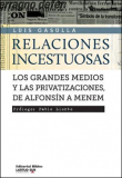 LOS GRANDES MEDIOS Y LAS PRIVATIZACIONES, DE ALFONSÍN A MENEM